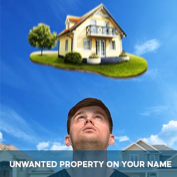 Unwanted Property On Your Name